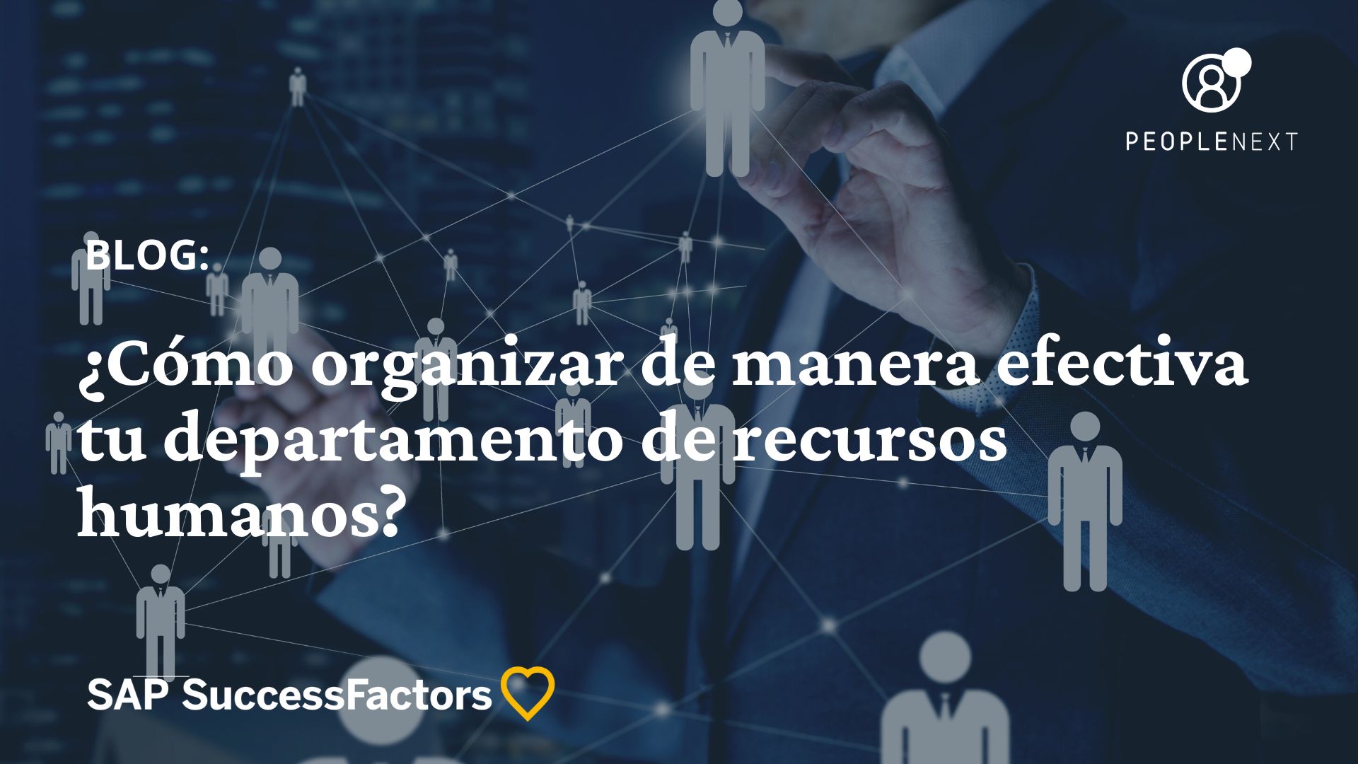 Cómo organizar de manera efectiva tu departamento de recursos humanos