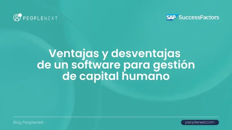 Software para gestión de capital humano: ventajas y desventajas